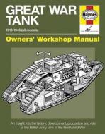 Great War Tank Manual di David Fletcher, David Willey edito da Haynes Publishing Group