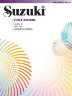 Suzuki Viola School Vol2 di SUZUKI edito da Alfred Publishing Co.(uk)ltd