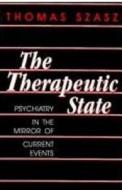 The Therapeutic State di Thomas Szasz edito da Prometheus Books