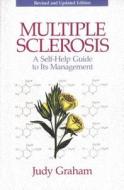 Multiple Sclerosis: A Self-Help Guide to Its Management di Judy Graham, Graham edito da Healing Arts Press