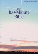 The 100-minute Bible di Michael Hinton edito da The 100-minute Press