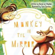 Monkey in the Mirror di Nersel Zur Muehlen edito da BPM RES LLC