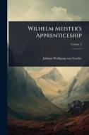 Wilhelm Meister's Apprenticeship di Johann Wolfgang von Goethe edito da Creative Media Partners, LLC