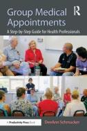 Group Medical Appointments di Deeann Schmucker edito da Taylor & Francis