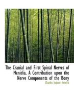 The Cranial And First Spinal Nerves Of Menidia. A Contribution Upon The Nerve Components Of The Bony di Charles Judson Herrick edito da Bibliolife
