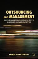 Outsourcing and Management di Thomas Nelson Tunstall edito da Palgrave Macmillan