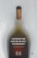 Contemporary Wine Marketing and Supply Chain Management di Daniel J. Flint, Susan L. Golicic, Paola Signori edito da Palgrave Macmillan