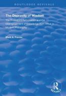 The Depravity Of Wisdom di Mark A. Painter edito da Taylor & Francis Ltd