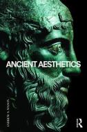 Ancient Aesthetics di Andrew Mason edito da Taylor & Francis Ltd