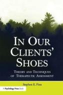 In Our Clients' Shoes di Stephen E. Finn edito da Taylor & Francis Ltd