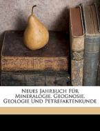 Neues Jahrbuch F R Mineralogie, Geognosi di Anonymous edito da Nabu Press