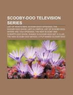 Scooby-doo Television Series: The Scooby di Books Llc edito da Books LLC, Wiki Series
