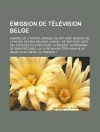 Mission De T L Vision Belge: Bye Bye Be di Livres Groupe edito da Books LLC, Wiki Series