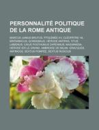 Personnalit Politique De La Rome Antiqu di Livres Groupe edito da Books LLC, Wiki Series