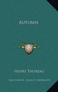 Autumn di Henry David Thoreau edito da Kessinger Publishing