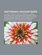 Historiska Huvudst Der: New York, Istanb di K. Lla Wikipedia edito da Books LLC, Wiki Series