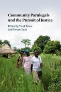 Community Paralegals And The Pursuit Of Justice edito da Cambridge University Press