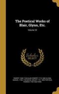 POETICAL WORKS OF BLAIR GLYNN di Robert 1699-1746 Blair, Robert 1719-1800 Glynn, Samuel 1708-1749 Boyse edito da WENTWORTH PR