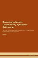 Reversing Jadassohn-Lewandowsky Syndrome: Deficiencies The Raw Vegan Plant-Based Detoxification & Regeneration Workbook  di Health Central edito da LIGHTNING SOURCE INC