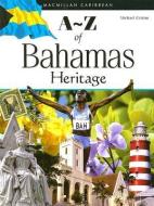 A-Z of Bahamas Heritage di Michale Craton edito da MACMILLAN CARIBBEAN