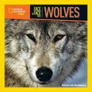 Face to Face with Wolves di Jim Brandenburg, Judy Brandenburg edito da NATL GEOGRAPHIC SOC