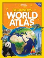 Beginner's World Atlas, 5th Edition di National edito da NATL GEOGRAPHIC SOC