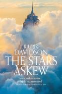 The Stars Askew di Rjurik Davidson edito da Pan Macmillan