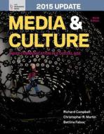 Media and Culture with 2015 Update: An Introduction to Mass Communication di Richard Campbell, Christopher R. Martin, Bettina Fabos edito da Bedford Books