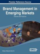 Brand Management in Emerging Markets di Cheng Lu Wang, Wei Wang edito da Business Science Reference