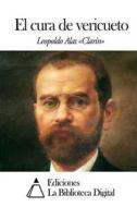 El Cura de Vericueto di Leopoldo Alas Clarin edito da Createspace