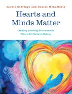 Hearts and Minds Matter di Jackie Eldridge, Denise McLafferty edito da FriesenPress