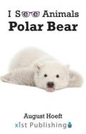 Polar Bear di August Hoeft edito da XIST PUB