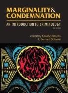 Marginality & Condemnation: An Introduction to Criminology di Carolyn Brooks, Bernard Schissel edito da FERNWOOD PUB CO LTD