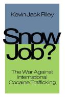 Snow Job di Kevin Jack Riley edito da Taylor & Francis Inc
