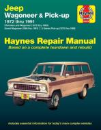Jeep Wagoneer and Pickup, 1972-1991 di John Haynes edito da HAYNES PUBN