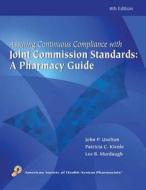 Assuring Continuous Complicance with Joint Commission Standards edito da ASHP - American Society of Health-System Pharmacists