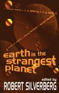 Earth is the Strangest Planet edito da Brownstone Books