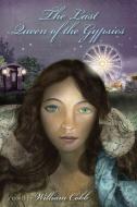 Last Queen of the Gypsies di William Cobb edito da NEWSOUTH BOOKS