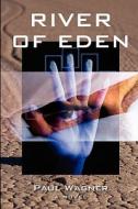 River of Eden di Paul Wagner edito da OakTara Publishers