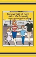 Keep Me Safe at Home and in My Community di Rebecca Adler edito da Bookwhirl.com