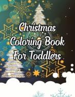 CHRISTMAS COLORING BOOK FOR TODDLERS: CH di NICE BOOKS PRESS edito da LIGHTNING SOURCE UK LTD