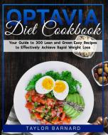 Optavia Diet Cookbook di Taylor Barnard edito da Charlie Creative Lab