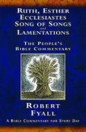 Ruth, Esther, Ecclesiastes, Song of Songs, and Lamentations di Robert Fyall edito da BRF (The Bible Reading Fellowship)