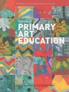 Readings in Primary Art Education di Steve Herne edito da University of Chicago Press