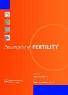 Preservation Of Fertility di Togas Tulandi, Roger Gosden edito da Taylor & Francis Ltd