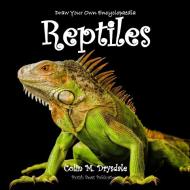 Draw Your Own Encyclopaedia Reptiles di Colin M Drysdale edito da Pictish Beast Publications