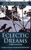 Eclectic Dreams: The Milford Anthology di Neil Gaiman edito da LIGHTNING SOURCE INC