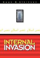 Internal Invasion di Gean B. Atkinson edito da WIN CAN PUB
