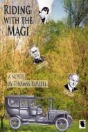 Riding with the Magi di Tom Russell edito da Livingston Press (AL)