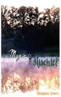 Magic & Mischief di Megan Derr edito da Less Than Three Press
